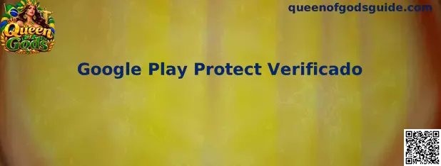 Google Play Protect Verificado