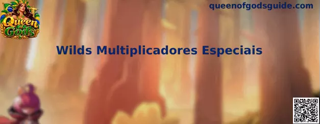 Wilds Multiplicadores Especiais em Queen of Gods