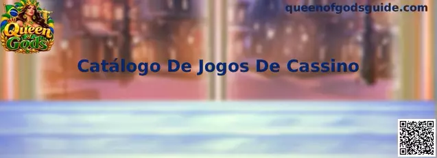Catálogo De Jogos De Cassino e análise de títulos Queen of Gods