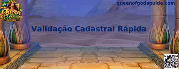 Guia completo de validação cadastral rápida na plataforma Queen of Gods